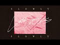 Slowly Slowly Love Letters Official Music Video 