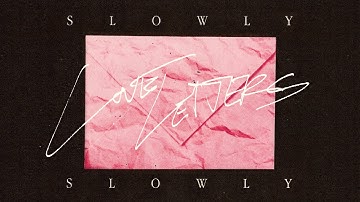 Slowly Slowly - Love Letters (Official Music Video)