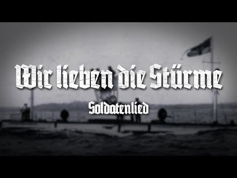 »Wir lieben die Stürme« • Deutsches Soldatenlied [+Liedtext]