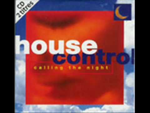 House Control — House Control - calling the night (power mix)