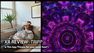 XR REVIEW: TRIPP