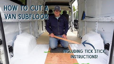 Installing Our Van Subfloor | Promaster Van Build 4