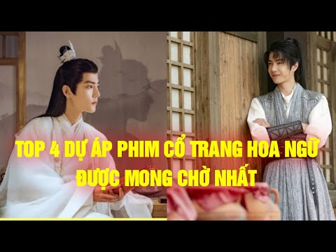 Top 4 Dự Án Phim Cổ Trang Hoa Ngữ Được Mong Chờ Nhất | Ngọc Cốt Dao lên ngôi nhờ Tiêu Chiến | Thông tin phim Cổ Trang 2 Top 4 Dự Án Phim Cổ Trang Hoa Ngữ Được Mong Chờ Nhất | Ngọc Cốt Dao lên ngôi nhờ Tiêu Chiến | Thông tin phim Cổ Trang 1