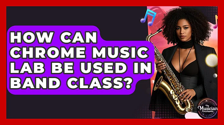 How Can Chrome Music Lab Be Used In Band Class? - The Musician Encyclopedia