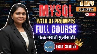 Day 3 | MySQL Constraints Explained with AI Prompts | FULL MySQL Course | खास मराठी मुलांसाठी