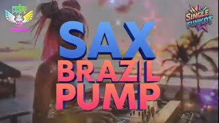 SAX BRAZIL PUMP 2025 • Sokkyy rmx • Single Funkot