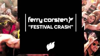 Ferry Corsten - Festival Crash [Original Mix] Out Now