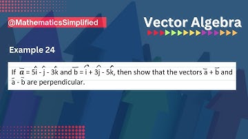 Vector Algebra: Example to Show that two vectors are perpendicular to each other.