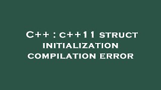 C++ : c++11 struct initialization compilation error Wealth