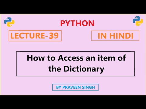 Python Lecture 39: How to access an item in the Dictionary? (in Hindi)