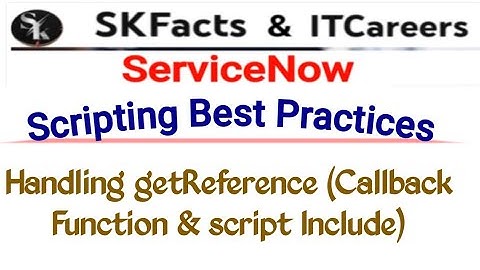 Servicenow Scripting Best Practices - getReference #Servicenow #skfacts