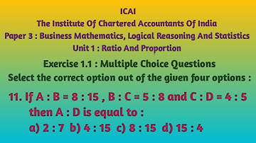 ICAI Paper3 BusinessMathematics LogicalReasoning And Statistics Unit1 RatioAndProportion MCQ Q_No_11