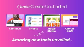 Canva Create 2025 Summary: Canva AI | Canva Code | Magic Studio at Scale | Canva Sheets Launched