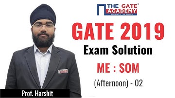 GATE 2019 Answer Key - Paper Analysis for Mechanical Engg (Afternoon) | SOM - 02