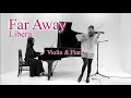 【彼方の光】リベラ｜Far Away｜Libera｜ Violin Piano Duo