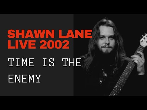 Shawn Lane  ● Time Is The Enemy  🔴 LIVE 2002