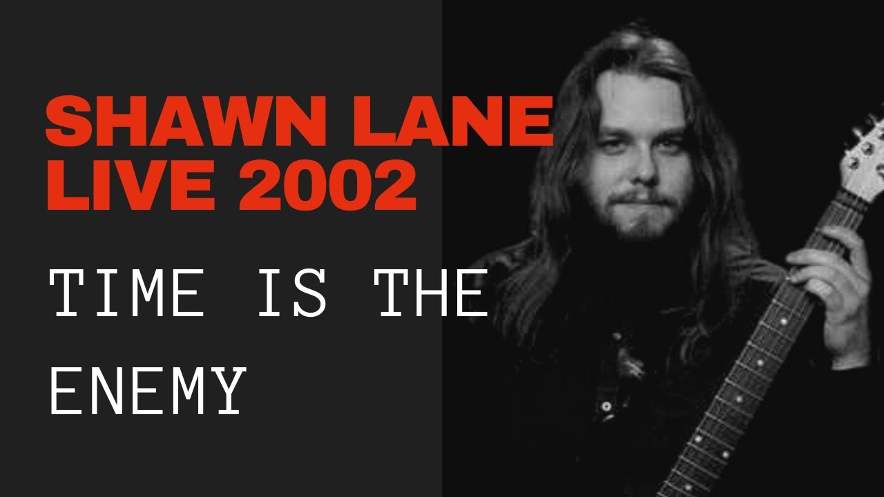 Shawn Lane  ● Time Is The Enemy  🔴 LIVE 2002
