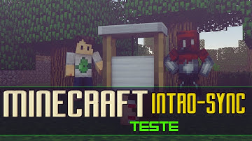 MINECRAFT INTRO - "SYNC" TESTE