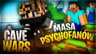 MASA PSYCHOFANÓW! CAVEWARS Z ADMINEM!