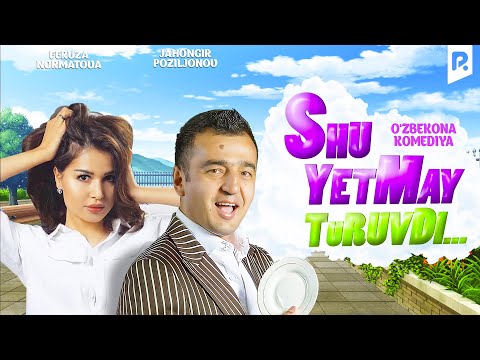 Shu yetmay turuvdi (o'zbek film) | Шу етмай турувди (узбекфильм) #UydaQoling