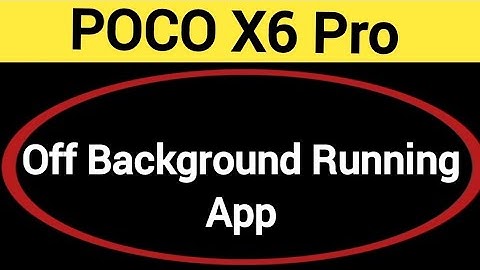 How to turn off background running app, Poco X6 Pro me auto launch app Kaise off Karen