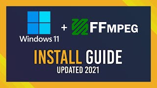 Download+Install FFMPEG on Windows 11 | Complete Guide