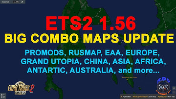 ETS2 1.56 | FINAL? BIG COMBO MAPS UPDATE! | Map and links is in description