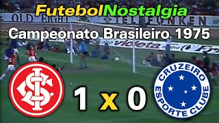 Internacional-RS 1 x 0 Cruzeiro - 14-12-1975 ( Final do Campeonato Brasileiro )