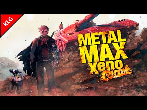 БЕЗУМНЫЕ ТАНКИ ► METAL MAX Xeno Reborn ► Первый взгляд