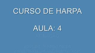 Curso de  harpa aula 4   Afinação                                    Moacyr Dias