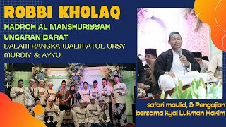 Robbi Kholaq by Hadroh Al Manshuriyyah Ungaran Barat