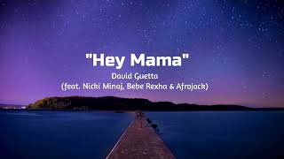 David Guetta (feat Nicki Minaj, Bebe Rexha & Afrojack) - Hey Mama ~ (lyrics)