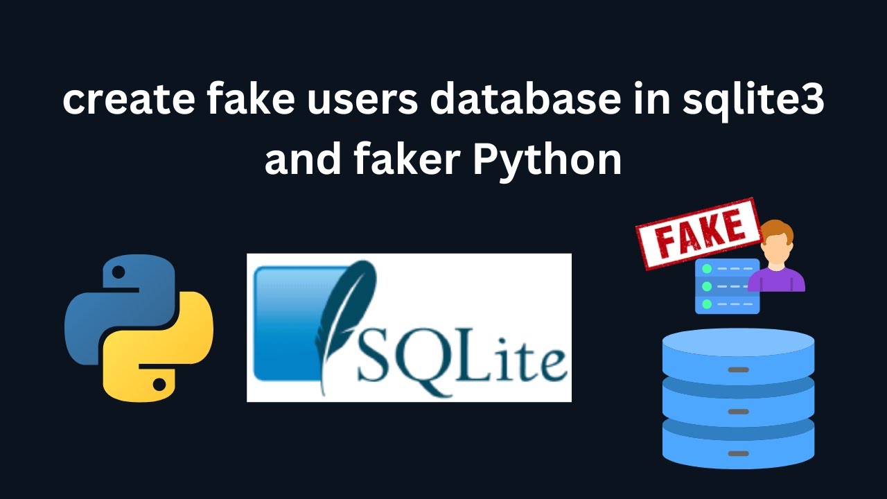 create fake users database in sqlite3 and faker Python - YouTube