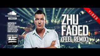 ZHU - Faded (FEEL Remix) [Video Version]