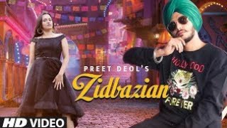 Zidbazian (Full Song) Preet Deol | Nikhil Bisht | Latest Punjabi Songs 2021