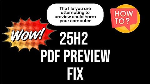 25H2 UPDATE Broke my PDF preview Fix | How to