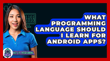 What Programming Language Should I Learn For Android Apps? - Next LVL Programming