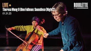 Ellen Fullman & Theresa Wong (Night 2)