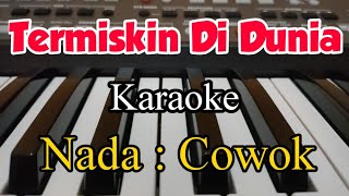 Karaoke Termiskin Di Dunia - Versi Dangdut Remix - Lirik ( Tanpa Vokal ) Nada Cowok