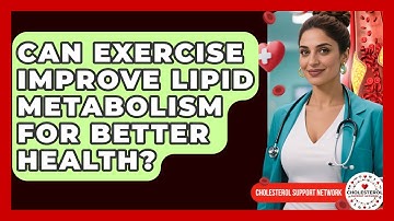 Can Exercise Improve Lipid Metabolism for Better Health? - Cholesterol Support Network