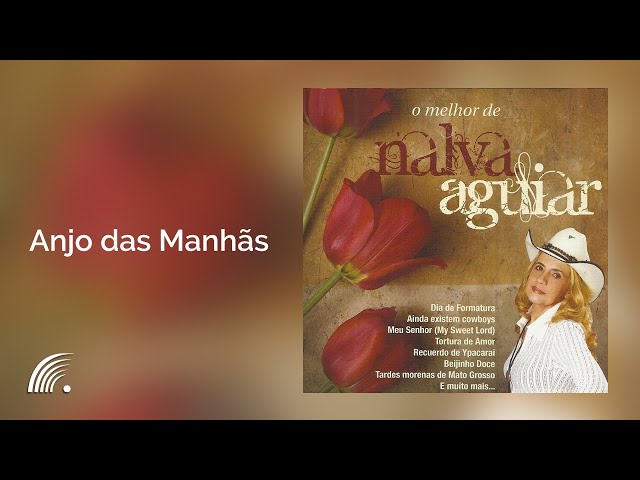 Nalva Aguiar - Anjo Das Manhãs