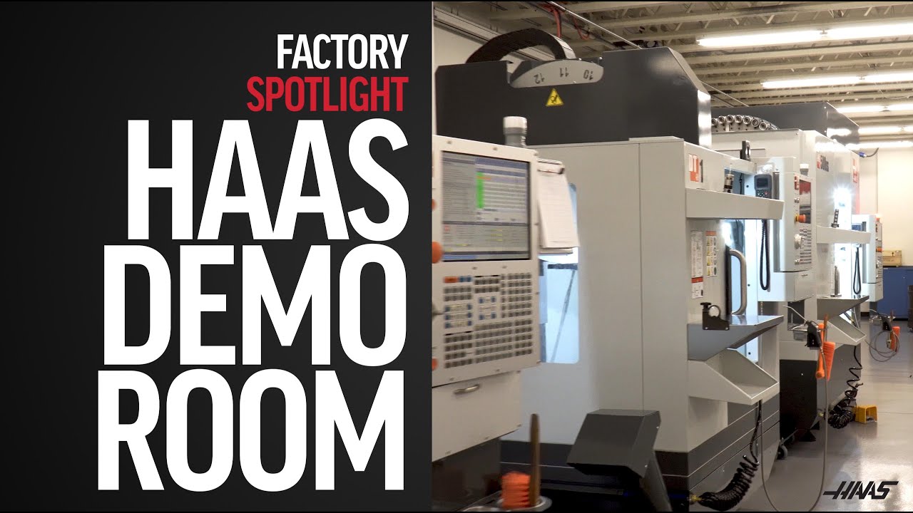 Haas Demo Room Factory Spotlight Haas Automation, Inc. YouTube