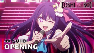 Oshi no Ko - Opening 【Idol】 4K / UHD Creditless | CC