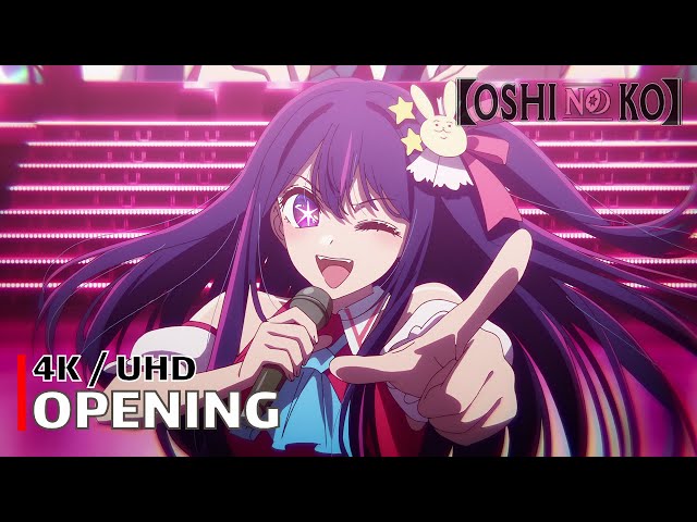 Oshi no Ko - Opening 【Idol】 4K / UHD Creditless | CC class=