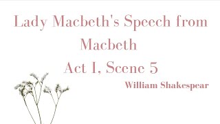 Lady Macbet's Speech from Macbeth  Act 1 Scene 5 summary in English   By William Shakespear