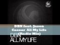 Dbn feat jason caesar  all my life  radio mix