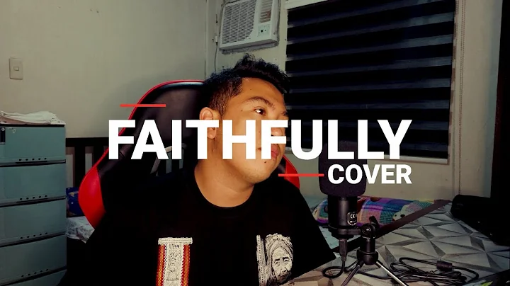 FAITHFULLY (COVER) | Gerald Ramos