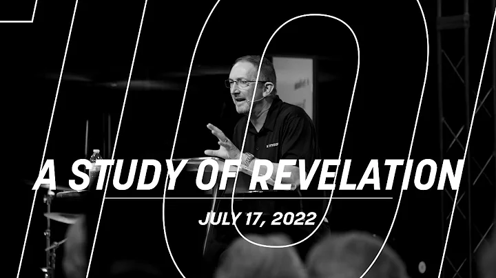 A Study or Revelation Week 5 | Pastor Joe Easterli...