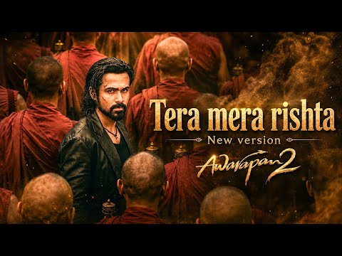 Tera Mera Rishta | New Version | Awarapan 2 | Sad Love Song | Broken Vibes