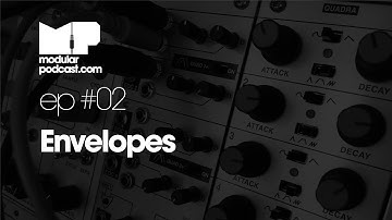 Modular Podcast Ep #2 - Envelopes